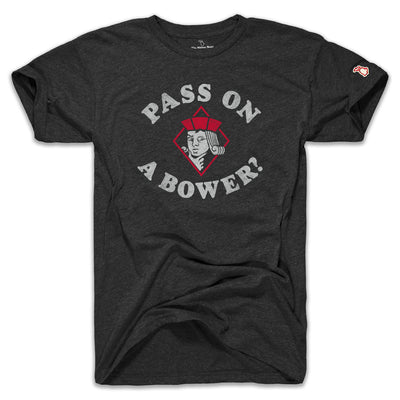 EUCHRE - PASS ON A BOWER (UNISEX)