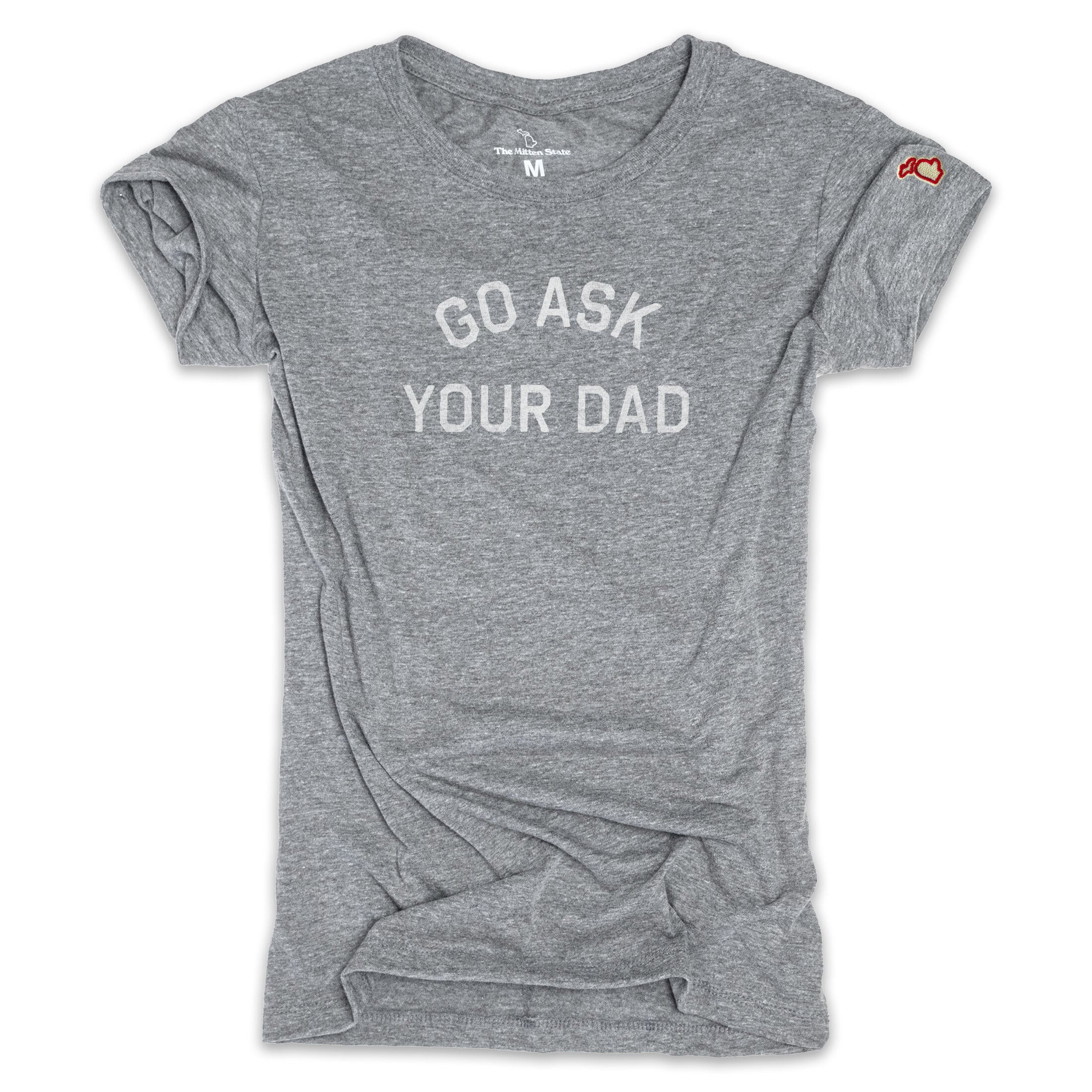 Go Ask Your Dad | The Mitten State
