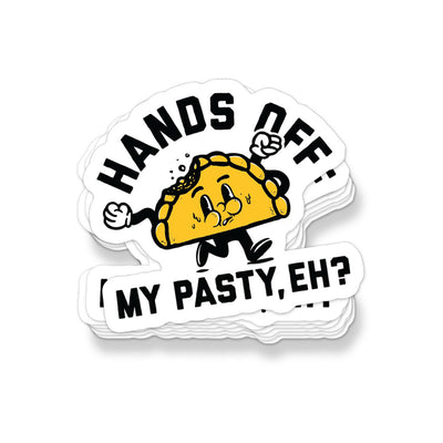 HANDS OFF MY PASTY STICKER