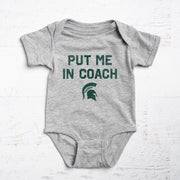 MSU - PUT ME IN COACH (ONESIE)