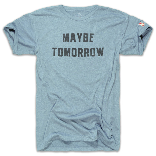 MAYBE TOMORROW (UNISEX)