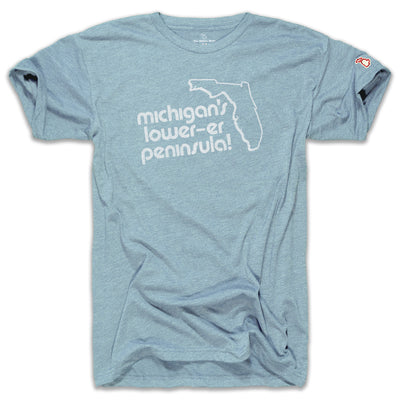 MICHIGAN'S LOWER'ER PENINSULA (UNISEX)