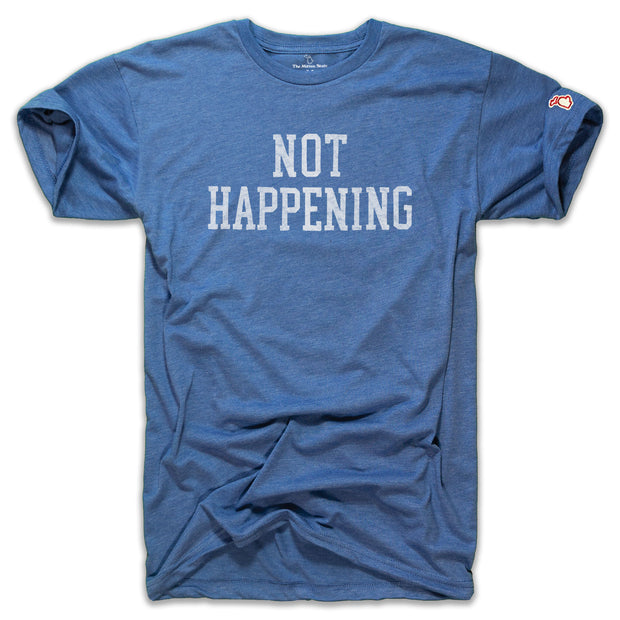 NOT HAPPENING (UNISEX)