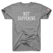 NOT HAPPENING (UNISEX)