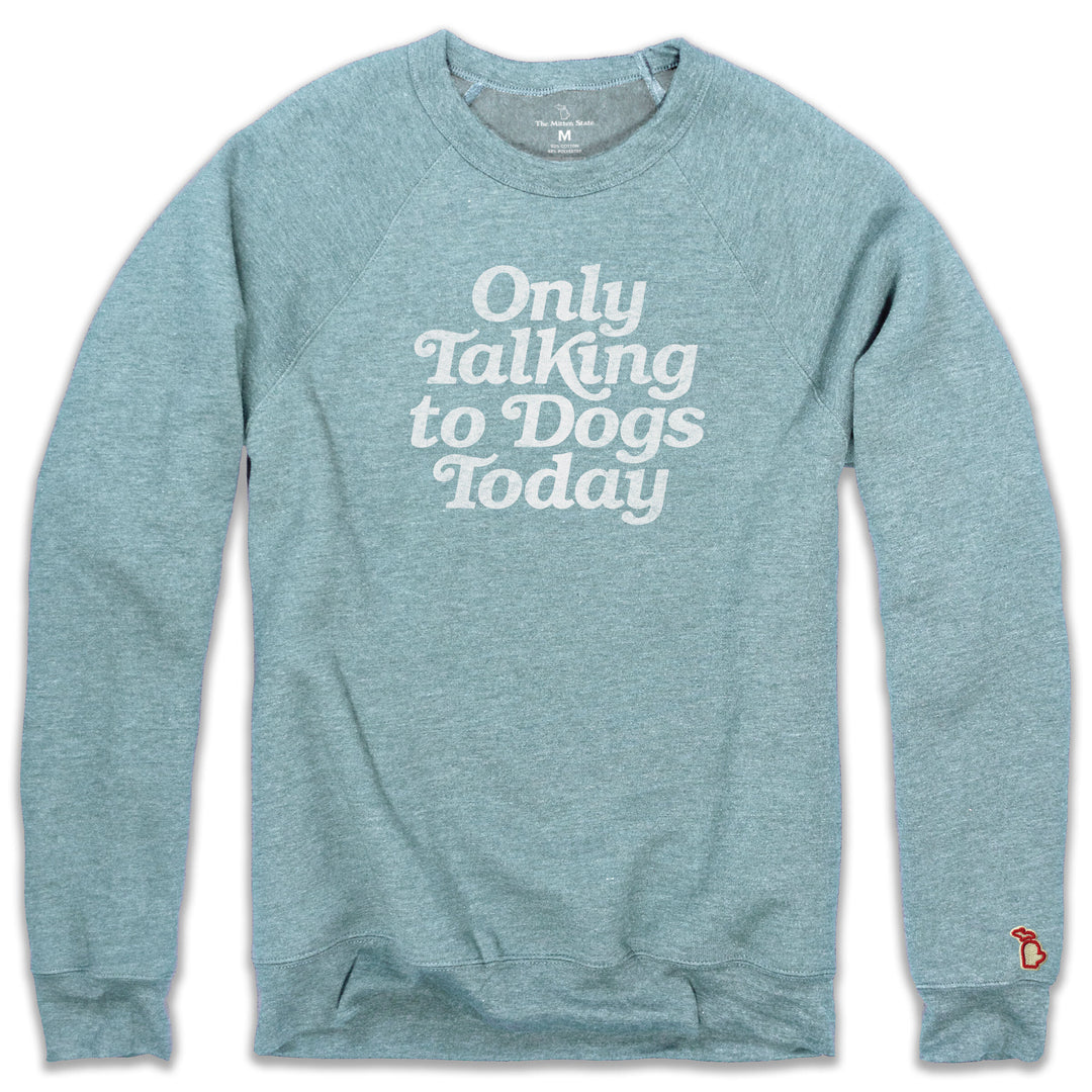 OnlyTalkingtoDogsTodayAPPAREL_