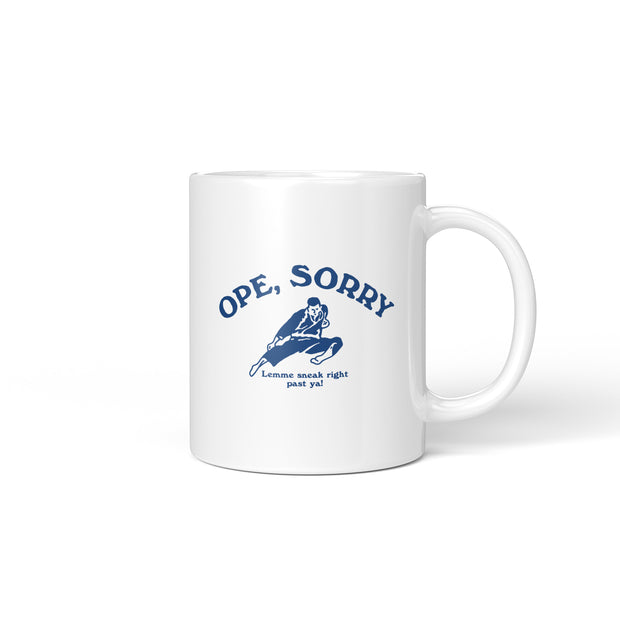 OPE, SORRY! LEMME SNEAK PAST YA COFFEE MUG