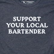 SUPPORT YOUR LOCAL BARTENDER (UNISEX)