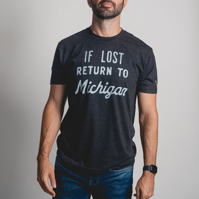 IF LOST RETURN TO MICHIGAN (UNISEX)