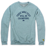 UofM - THOSE WHO STAY M FLEECE SWEATSHIRT (UNISEX)