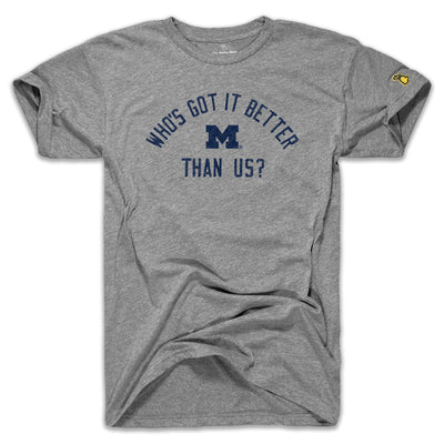 UofM - WHO'S GOT IT BETTER (UNISEX)