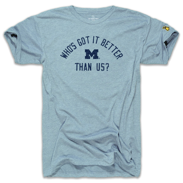 UofM - WHO'S GOT IT BETTER (UNISEX)