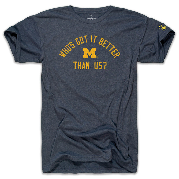 UofM - WHO'S GOT IT BETTER (UNISEX)