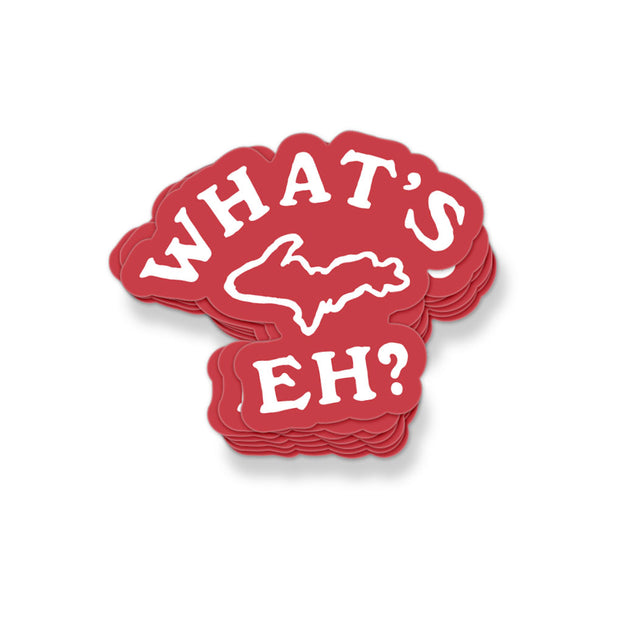 Eh Sticker What's Up Eh | Michigan Slogans | The Mitten State