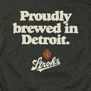 STROH'S PROUDLY BREWED IN DETROIT (UNISEX)